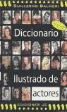 DICCIONARIO ILUSTRADO DE ACTORES (RUSTEGA) | 9788489564350 | SERRANO BALMORI, GUILLERMO