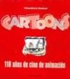 CARTOONS 100 AÑOS DE CINE DE ANIMACION (RUSTEGA) | 9788495839442 | BENDAZZI, GIANNALBERTO