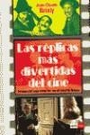 REPLICAS MAS DIVERTIDAS DEL CINE, LAS | 9788479276942 | BRIALY, JEAN-CLAUDE