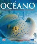 OCEANO : EL ULTIMO RINCON DEL MUNDO SALVAJE AL DESCUBIERTO | 9788420553634 | LOPEZ ANGON, JOSE LUIS TR.