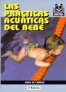 PRACTICAS ACUATICAS DEL BEBE, LAS | 9788480190220 | LE CAMUS, JEAN