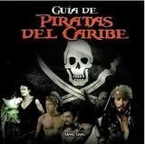 GUIA DE PIRATAS DEL CARIBE | 9788415191162 | MARC GRAS