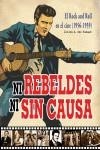 NI REBELDES NI SIN CAUSA | 9788415191179 | BOSQUE, CARLOS A. DEL