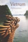 VIETNAM IMPRESIONES | 9788493700300 | MONIER, LOUIS / DUBOS, ALAIN / SANJOSÉ ROMÁN, ELENACOL.
