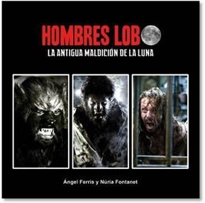 HOMBRES LOBO | 9788415191261 | FERRIS FULLA, ÁNGEL / FONTANET RODRÍGUEZ, NURIA