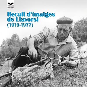 RECULL D'IMATGES DE LLAVORSÍ (1919-1977) | 9788497796699 | VARIOS AUTORES