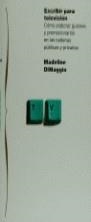 ESCRIBIR PARA TELEVISION | 9788475097725 | DIMAGGIO, MADELINE