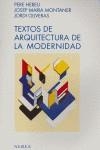 TEXTOS DE ARQUITECTURA DE LA MODERNIDAD | 9788486763497 | HEREU, PERE