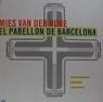 MIES VAN DER ROHE EL PABELLON DE BARCELONA | 9788425216015 | SOLA MORALES, IGNASI