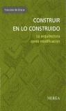 CONSTRUIR EN LO CONSTRUIDO | 9788486763657 | GRACIA, FRANCISCO DE