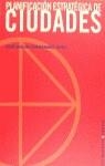 PLANIFICACION ESTRATEGICA DE CIUDADES | 9788425214691 | FERNANDEZ GUELL, JOSE MIGUEL