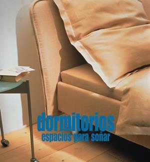DORMITORIOS ESPACIOS PARA SOÑAR | 9788489861305 | LORENZO, SOLEDAD