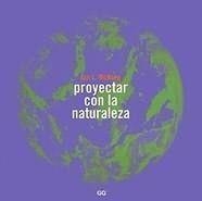 PROYECTAR CON LA NATURALEZA | 9788425217838 | MCHARG, IAN L.