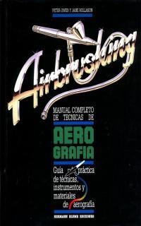 MANUAL COMPLETO DE TECNICAS DE AEROGRAFIA | 9788487756078 | OWEN, PETER
