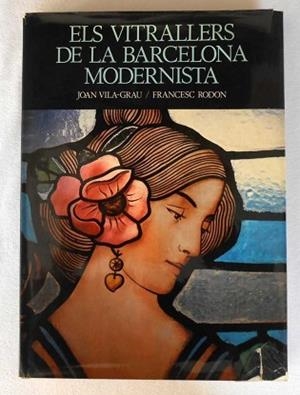 VITRALLERS DE LA BARCELONA MODERNISTA, EL | 9788434303652 | VILA-GRAU, JOAN