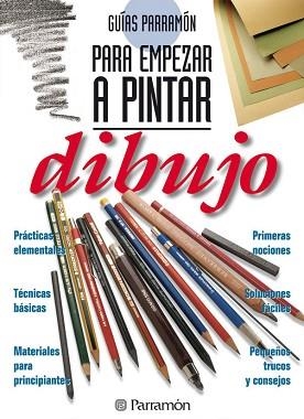 DIBUJO GUIAS PARA EMPEZAR A PINTAR | 9788434217355