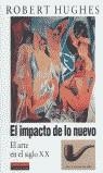 IMPACTO DE LO NUEVO, EL | 9788481092998 | HUGHES, ROBERT