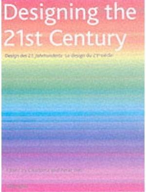 DESIGNING THE 21 ST CENTURY | 9783822858837 | FIELL, PETER (ED.)