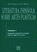 LITERATURA ESPAÑOLA SOBRE ARTES PLASTICAS, VOL.1 | 9788474906493 | GARCIA MELERO, JOSE ENRIQUE