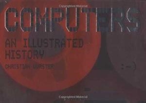COMPUTERS AND ILLUSTRATED HISTORY | 9783822812938 | WURSTER, CHRISTIAN