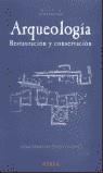 ARQUEOLOGIA RESTAURACION Y CONSERVACION | 9788489569751 | MASETTI BITELLI, LUISA (COORD.)
