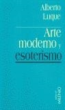 ARTE MODERNO Y ESOTERISMO | 9788497430500 | LUQUE, ALBERTO