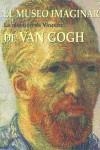 MUSEO IMAGINARIO DE VAN GOGH, EL | 9788477820154 | VARIS