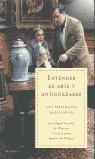 ENTENDER DE ARTE Y ANTIGUEDADES | 9788495894939 | JOSÉ MIGUEL CARRILLO DE ALBORNOZ / PRINCESA BEATRIZ DE ORLEANS