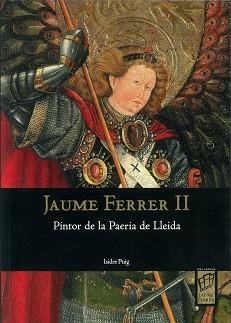 JAUME FERRER II ( PINTOR DE LA PAERIA DE LLEIDA ) | 9788497793315 | PUIG, ISIDRE
