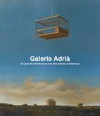 GALERIA ADRIA ( UN PUNT DE REFERENCIA EN L'ART... ) | 9788497911962 | FUNDACIÓ PÚBLICA MUNICIPAL, MUSEU DE VALLS