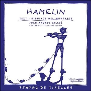 HAMELIN ( TEXT I DIBUIXOS DEL MUNTATGE ) | 9788497793902 | VALLVE, JOAN-ANDREU