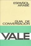 YALE ESPAÑOL-ARABE GUIA DE CONVERSACION | 9788422104476 | VARIOS