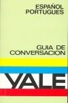 GUIA CONVERSACION YALE ESPAÑOL PORTUGUES | 9788422104285 | VARIOS