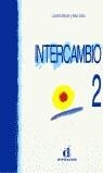 INTERCAMBIO 2 LIBRO DEL ALUMNO | 9788487099168 | MIQUEL LOPEZ, LOURDES