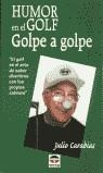 HUMOR EN EL GOLF GOLPE A GOLPE | 9788479022747 | CARABIAS, JULIO