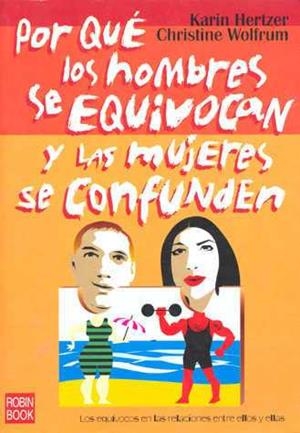 POR QUE LOS HOMBRES SE EQUIVOCAN Y LAS MUJERES SE CONFUNDEN | 9788479276423 | HERTZER, KARIN; WOLFRUM, CHRISTINE