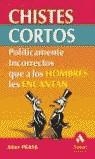 CHISTES CORTOS POLITICAMENTE INCORRECTOS QUE A LOS HOMBRES | 9788497350945 | PEASE, ALLAN