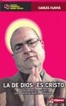 DE DIOS ES CRISTO LA ( MONOLOGOS COMECURAS ... ) | 9788497415712 | FLAVIA, CARLES
