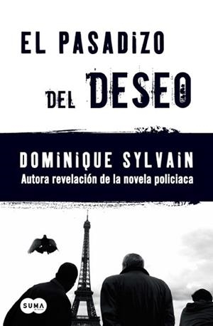 PASADIZO DEL DESEO EL | 9788483650523 | SYLVAIN, DOMINIQUE