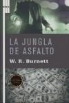 JUNGLA DE ASFALTO LA | 9788498673333 | BURNETT, W.R