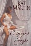 CAMINOS DEL CORAZON | 9788466624107 | MARTIN, KAT