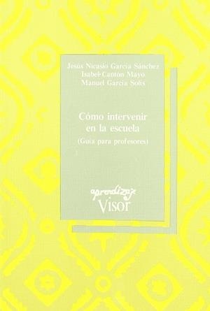 COMO INTERVENIR EN LA ESCUELA | 9788477740681 | GARCIA SANCHEZ, JESUS NICASIO ... [ET AL