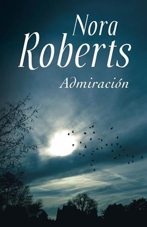 ADMIRACION | 9788401382864 | ROBERTS, NORA