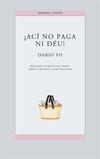 ACI NO PAGA NI DEU | 9788476601389 | FO, DARIO