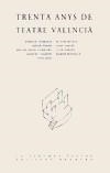 TRENTA ANYS DE TEATRE VALENCIA | 9788476605660 | VARIS
