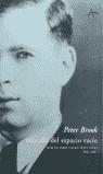 MAS ALLA DEL ESPACIO VACIO | 9788484280729 | BROOK, PETER