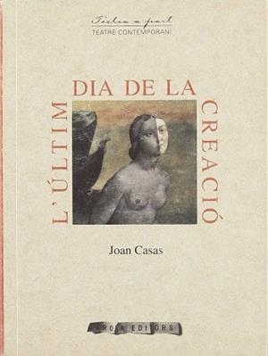 ULTIM DIA DE LA CREACIO, L' | 9788495134653 | CASAS, JOAN