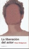 LIBERACION DEL ACTOR, LA | 9788495881144 | BRIDGMONT, PETER