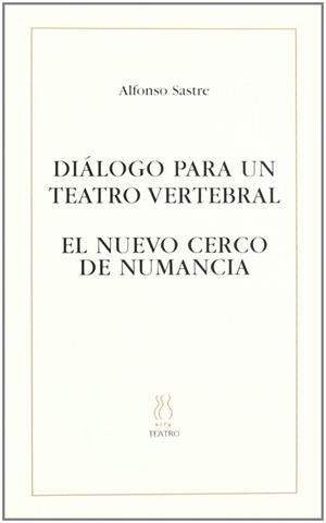 DIALOGO PARA UN TEATRO VERTEBRAL | 9788495786258 | SASTRE, ALFONSO