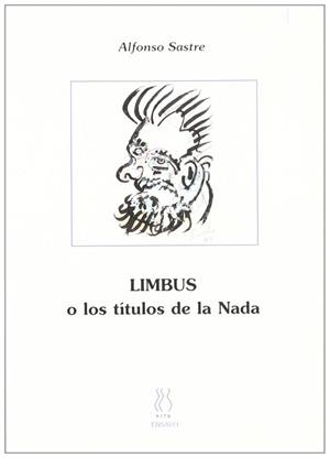 LIMBUS O LOS TITULOS DE LA NADA | 9788495786333 | SASTRE, ALFONSO